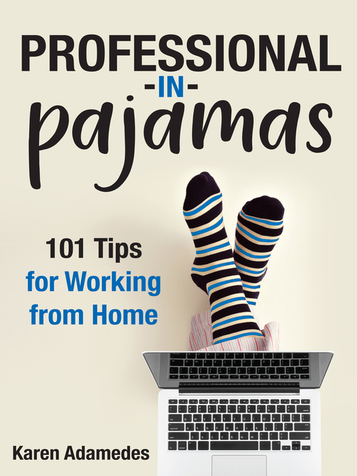 Title details for Professional in Pajamas by Karen Adamedes - Available